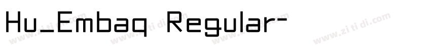 Hu_Embaq Regular字体转换